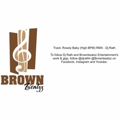 Rowdy Baby (high BPM) RMX