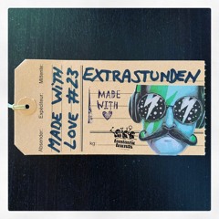 Extrastunden – made with love #23