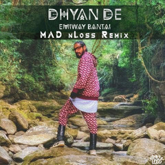 Emiway X Kraytwinz - Dhyan De (MAD'nLoss Remix)