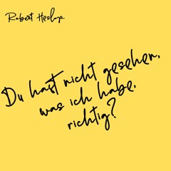 Du hast nicht gesehen, was ich habe, richtig?