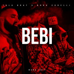 Jala Brat & Buba Corelli - BEBI (N3R4 Edit) BUY = DOWNLOAD