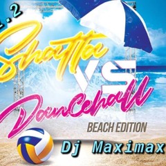 DJ Maximax Shatta Vs Dancehall Vol 2