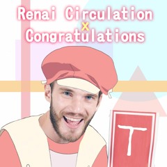 Renai Circulation x Congratulations
