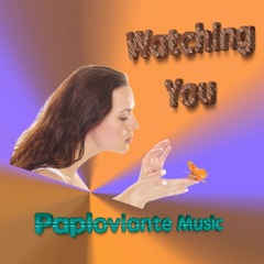 Watching You - Paploviante