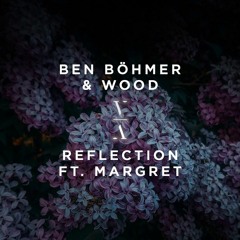 Ben Böhmer & Wood - Reflection Ft. Margret (pitched up)
