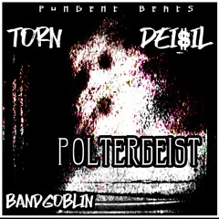 Poltergiest Ft Torn X Die$il X Band Goblin prod by Pungent