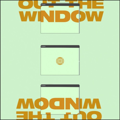 Out The Window