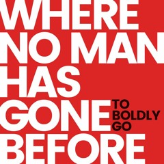 Where no man has gone before