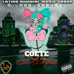 Coete. Prod x Dino el Hybrid.