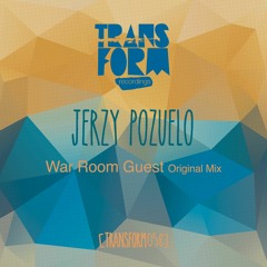 Jerzy Pozuelo - War Room Guest (Original Mix) [Transform Recordings]