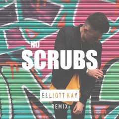 No Scrubs - TLC (Elliott Kay Remix) [Free Download]