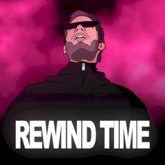 Rewind Time Everybody