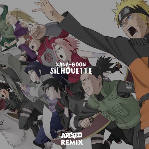 Stream Kana Boon Silhouette Arixed Remix Naruto Shippuden Opening 16 By Arixed Listen Online For Free On Soundcloud