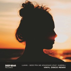 Luann - Sede Pra Me Apaixonar (feat. Gabriel) (Vinyl Disco Remix)