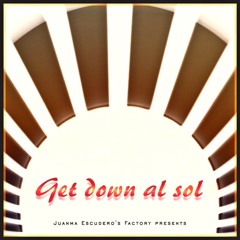 Get Down Al Sol (Juanma Escudero´s Mash) SC