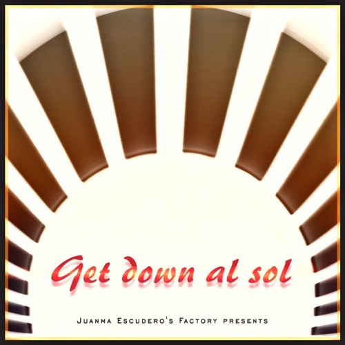 Get Down Al Sol (Juanma Escudero´s Mash) SC