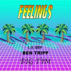 Feelings (feat. Ben Tripp x lil oby)