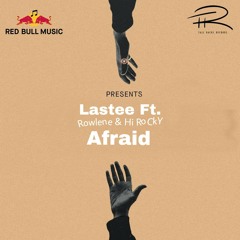 Afraid Feat. Rowlene & Hi RoCkY