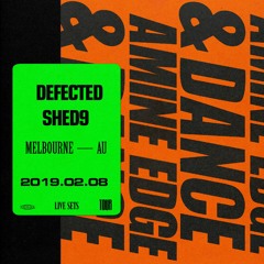 2019.02.08 - Amine Edge & DANCE @ Defected - Shed9, Melbourne