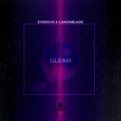 Everous & Canonblade - Gleam [Argofox Release]