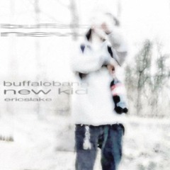 Buffalobang - New Kid (prod. ericslake)