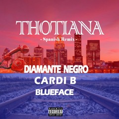 Thotiana (Spanish Remix) - Diamante Negro, Cardi B, BlueFace