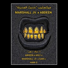 01- DAHB - دهب | ABDEEN x ADLY x ElBigMarshall x SAM x HAM-D || #Mixtape حديث المدينة