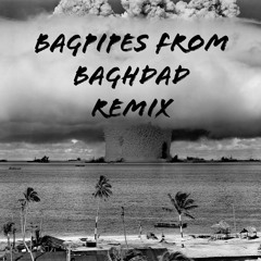 Bagpipes From Baghdad Remix