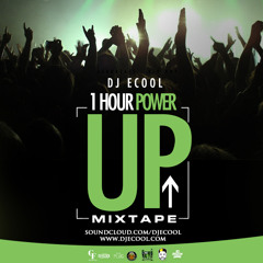 DJ ECool presents 1hour "Power Up" Mix