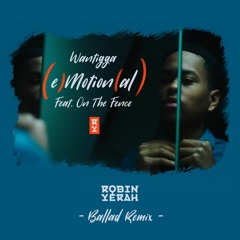 Wantigga - Motion Feat. On The Fence (Robin Yerah Ballad Remix)