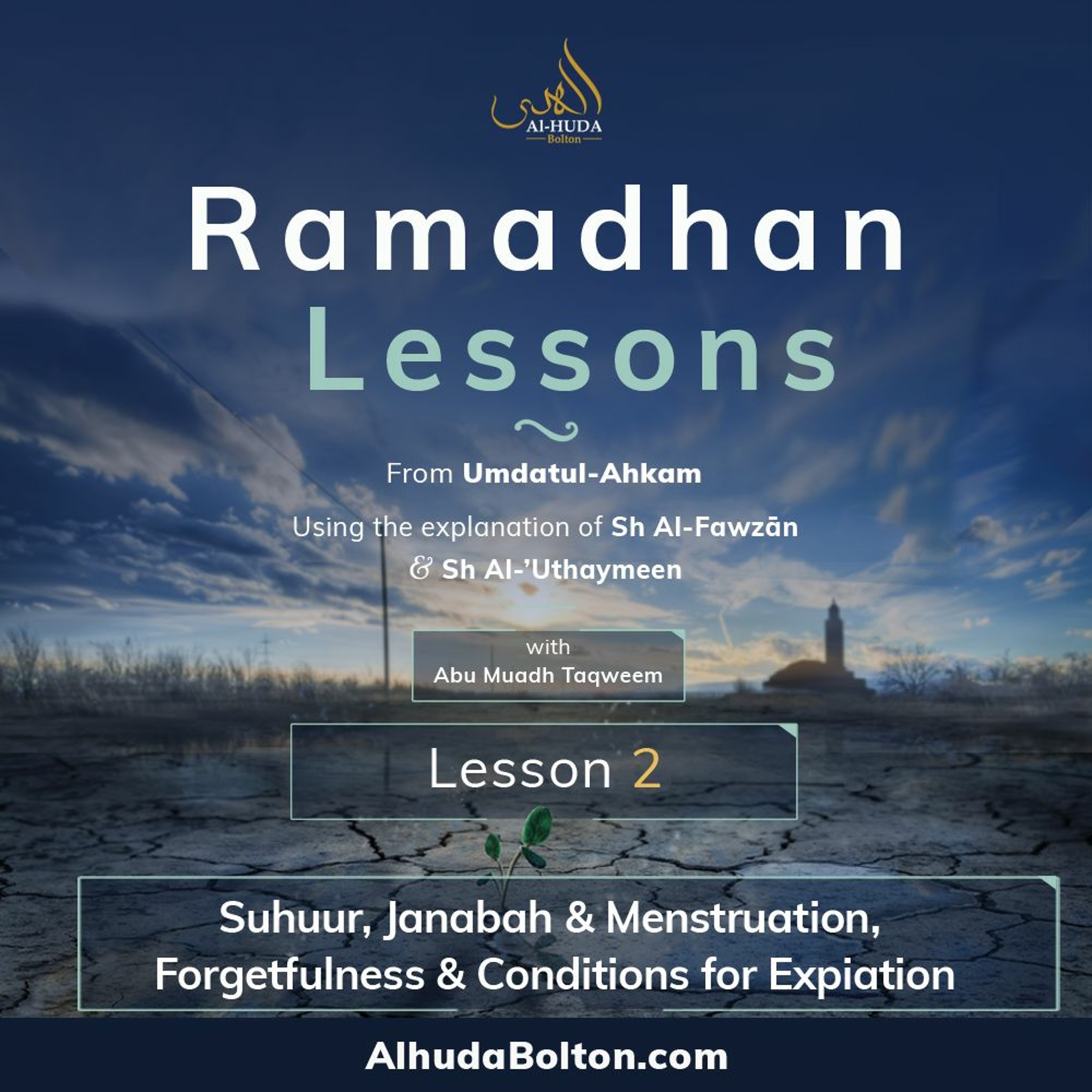 Ramadhan Lesson 2: Suhuur, Janabah & Menstruation, Forgetfulness & Conditions For Expiation