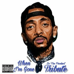 When Im Gone - Oz The Product (Nipsey Tribute)