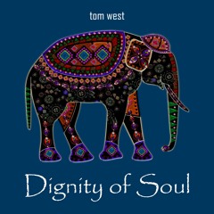 Dignity Of Soul