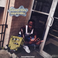 SuckaFreeJuice- Spongebob (OfficialAudio)