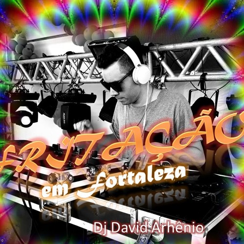 #FRITACAO EM FORTALEZA #1 (TRIBALFUNK) - David Arthenio