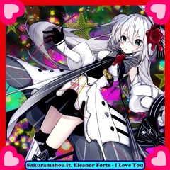 I Love You ft. Eleanor Forte