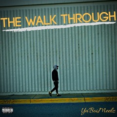 The Walk Through (Prod. By AmpOnTheTrack)