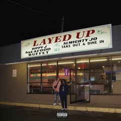 LAYED UP Ft. Almighty Jo