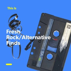 Fresh Rock/Alternative Finds