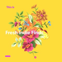 Fresh Indie Finds