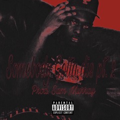 Somebody gotta die Pt.2 (Prod.Sam Murray)