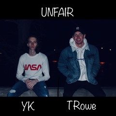 Unfair - YK ft. TRowe (Prod. Kimj, Spenzout, & Young King)