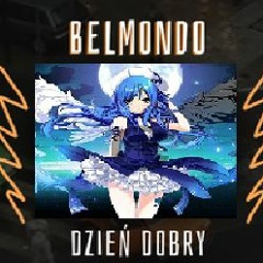 Belmondo - Dzień Dobry (Nightcore Kubas45)