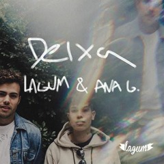 Lagum- Deixa (feat. Ana Gabriela) - Coradi Bootleg