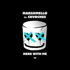 Marshmello - Here With Me Feat.CHVRCHES (EnigmaATW Remix)