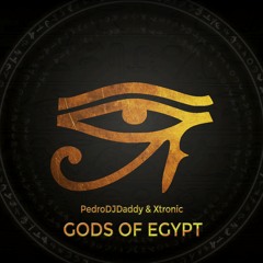 PedroDJDaddy & Xtronic - Gods Of Egypt