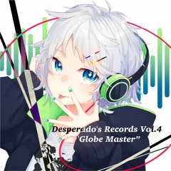Desperado's Records Vol.4 ''Globe Master'' [XFD][2019春M3][D-REC004]