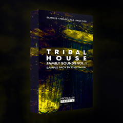Tribal House Family Sounds Vol. 1 [FREE Sample Pack]