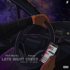 Phil Marks- Late Night Creep FT VXVKEAUX