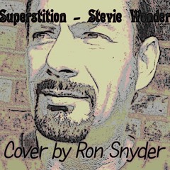 SUPERSTITION - Cover By Ron Snyder